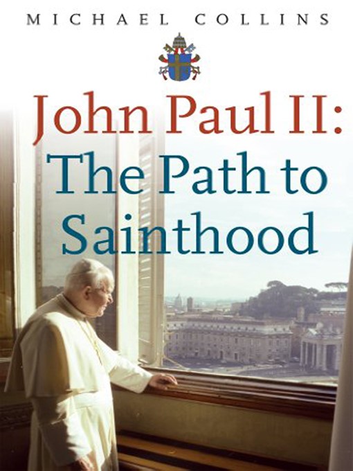 Title details for John Paul II by Michael  Collins - Available